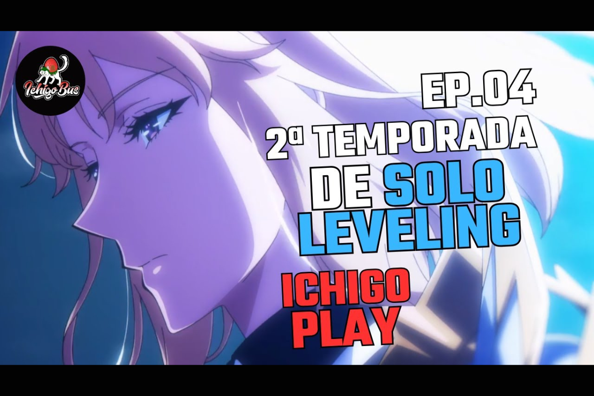 🎥 IchigoPlay 🎥 Maratonando Animes – Episódio 4 – Solo Leveling – 2ª temporada