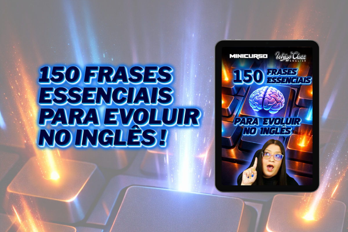 150 Frases para Evoluir no Inglês – MINICURSO Ichigo Class